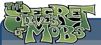 Secret Lives of Mobs